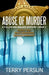 Abuse of Murder by Terry Persun