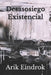 Desasosiego Existencial by Arik Eindrok