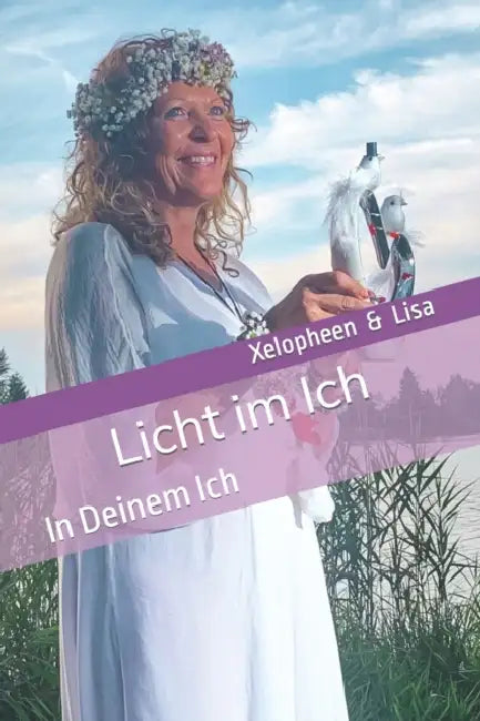Licht im Ich: In Deinem Ich by Lisa, Xelopheen & Lisa
