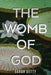 The Womb of God by Sarah Getty
