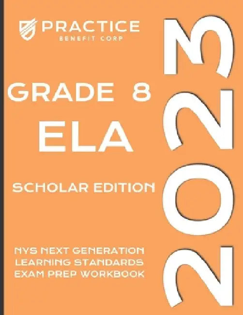 2023 Grade 8 ELA Scholar Edition by Practice Benefit Corp
