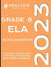 2023 Grade 8 ELA Scholar Edition by Practice Benefit Corp
