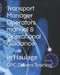 Transport Manager Operators manual & Operational Guidance: in Haulage by Cpc Drivers Training