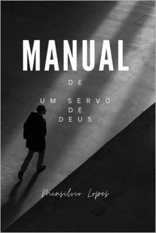 Manual de Um Servo de Deus by Minsilvio Lopes