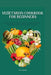 Vegetarian cookbook for beginners: Simple and Delicious plant-Based for the home cooking by Cila Daniel