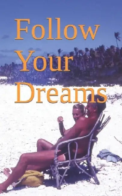Follow Your Dreams by Gerald Iddon