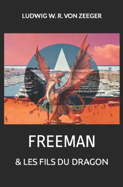 Freeman  Les Fils Du Dragon