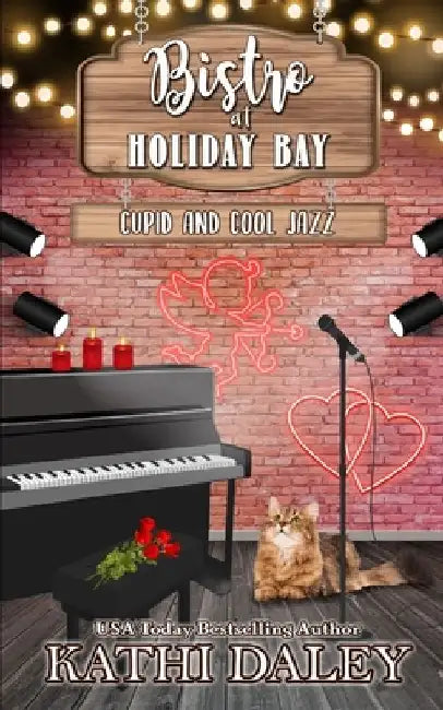 The Bistro at Holiday Bay: Cupid and Cool Jazz by Kathi Daley
