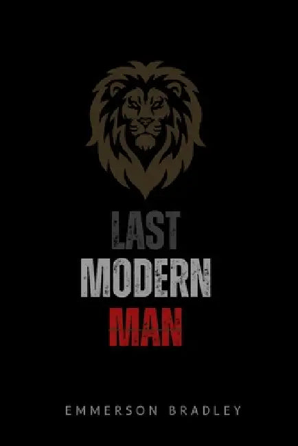 Last Modern Man by Emmerson Bradley