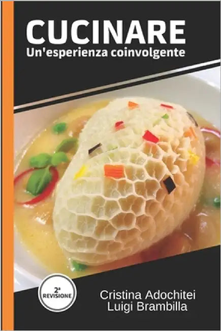 Cucinare: Un'esperienza coinvolgente by Adochitei, Cristina