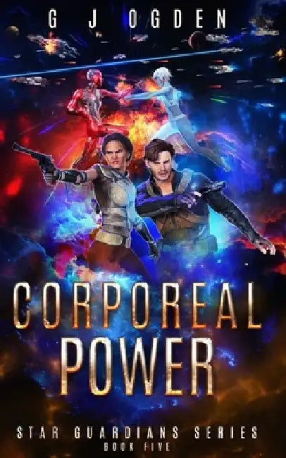 Corporeal Power: A Space Opera Adventure by S. L. Ogden