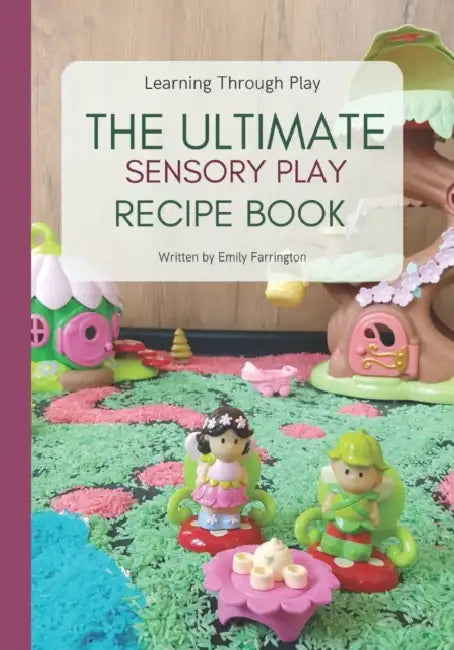 The Ultimate Sensory Play Recipe Book