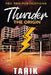 Thunder: The Origin by Tarik
