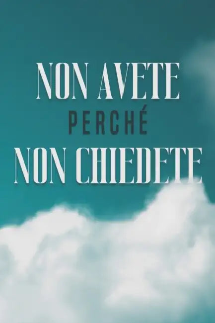 Non Avete Perché Non Chiedete by Sherry Lee