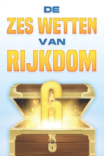 De zes wetten van rijkdom by D. K. Hawkins