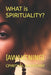 WHAT is SPIRITUALITY?: (Awakening) by Cpiritual Awakenin'