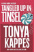 Tangled Up In Tinsel by Tonya Kappes
