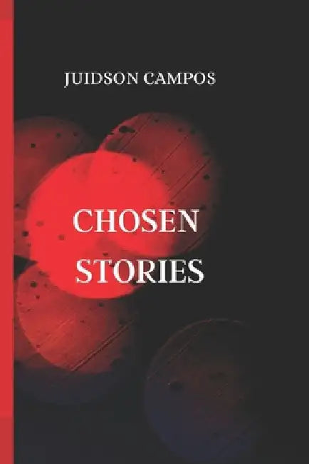 Chosens Stories by Juidson Campos