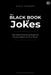 The Black Book of Jokes: The Most Extensive Book for Funny Jokes on Any Topic by Vasil Vyagov