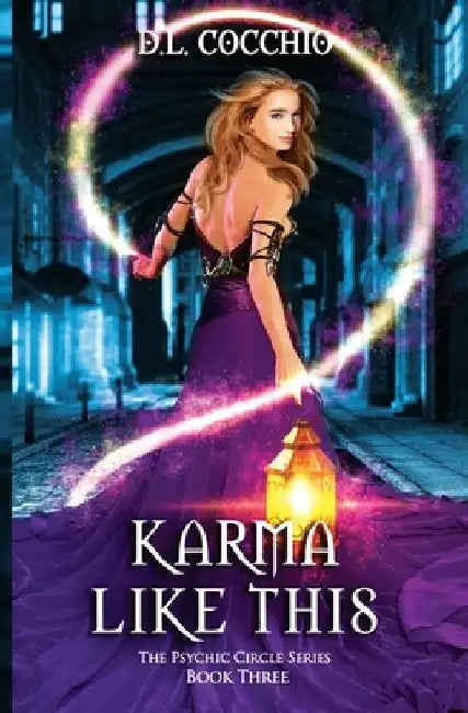 Karma Like This: The Psychic Circle Series - Book 3 by D. L. Cocchio