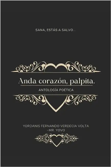 Anda corazón, palpita... by Verdecia Volta, Yordanis Fernando