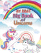 My First Big Book Of Unicorns
