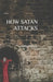 How Satan Attacks by Andy Ripley