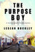 The Purpose Boy: A Novel About Overcoming by Lesean Buckley