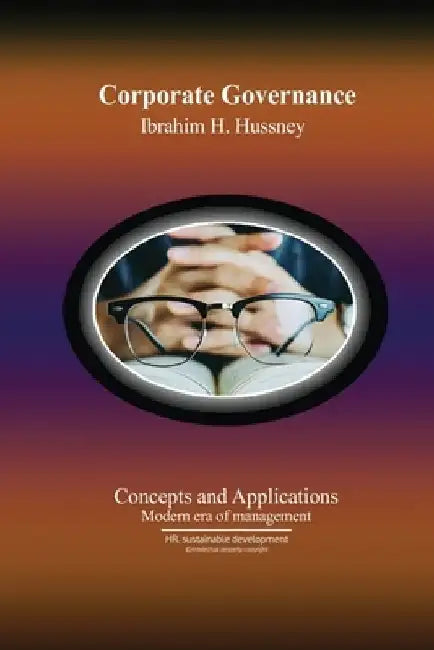 Corporate Governance: Concepts and Applications by Ibrahim H. Hussney
