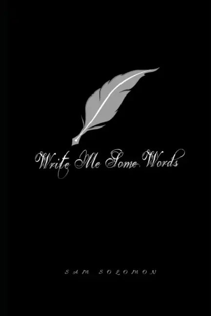 Write Me Some Words by Sam Solomon