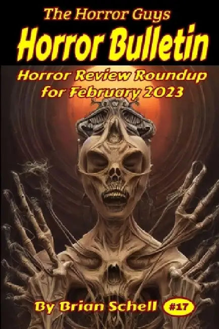 Horror Bulletin Monthly February 2023 by Brian Schell