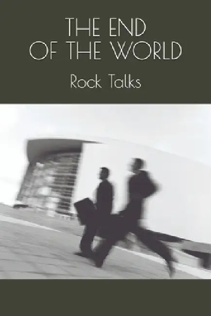 Rock Talks The End Of The World