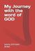 My Journey with the word of GOD by Leana Johnson-Jones