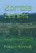 Zombie zones: Safe-prison-game zones by Robert Paul Bennett