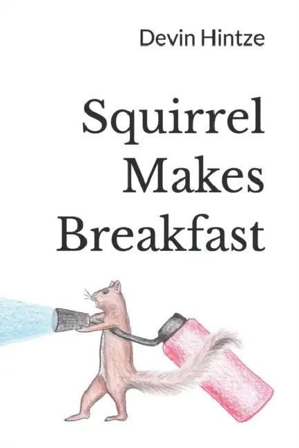 Squirrel Makes Breakfast