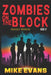Zombies on The Block: Deadly Roads: A Zombie Survival Thriller (Zombies on The Block Book 12) by Mike Evans