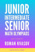 Junior, Intermediate and Senior Math Olympiads by Roman Kvasov