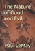 The Nature of Good and Evil by Paul Lemay