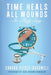 Time Heals All Wounds... So They Say by Avis Brown-Robinson