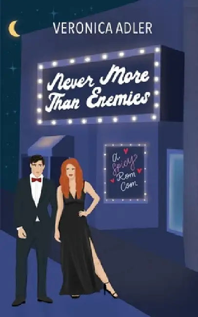Never More Than Enemies: A Standalone Enemies To Lovers Romance by Veronica Adler