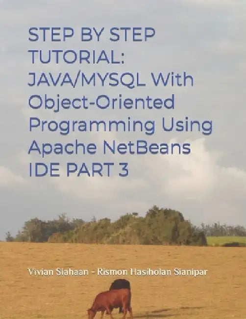 Step by Step Tutorial: JAVA/MYSQL With Object-Oriented Programming Using Apache NetBeans IDE PART 3 by Rismon Hasiholan Sianipar