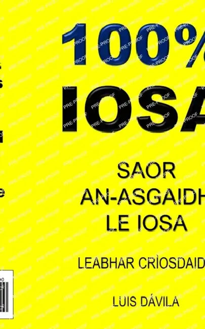 100% Iosa: Saor An-Asgaidh Le Iosa by 100 Jesus Books, Jr. Dávila Luis, 100 Iosa Scots Gaelic Version