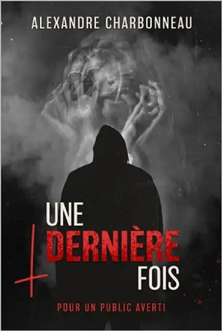 Une dernière fois by Charbonneau, Alexandre