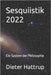 Sesquiistik 2022: Ein System der Philosophie by Hattrup, Dieter