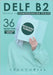 Delf B2: réussir le compréhension écrite: 36 textes types (nouveau format) by Tall, Abdoulaye