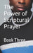 The Power of Scriptural Prayer: Book Three by Cpiritual Awakenin'