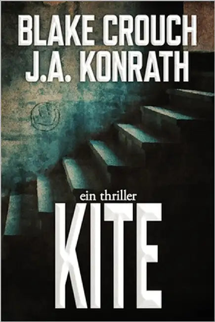 Kite: Ein Jack-Daniels-Thriller by Crouch, Blake