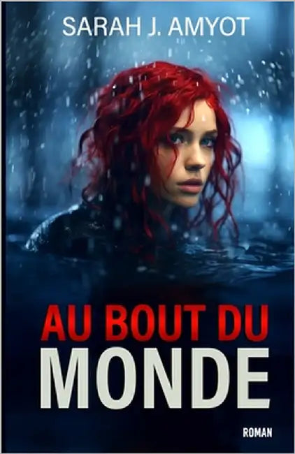 Au bout du monde by Amyot, Sarah J.