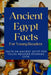 Ancient Egypt Facts For Young Readers by Paul Kayman
