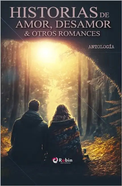 Historias de amor, desamor & otros romances by Editorial, Rubin